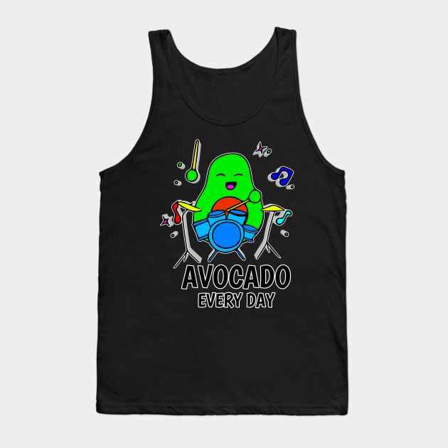 Avocado Every Day - Funny Avocado Cute Clipart Veggies - Musical Beats Drummer Tank Top by MaystarUniverse